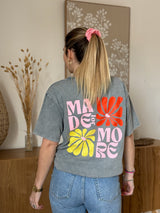 T-shirt MADE FOR MORE Gris ••