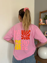 T-shirt MADE FOR MORE Rose ••